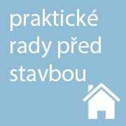 Praktické rady předi stavbou domu